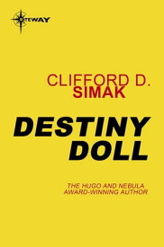 Destiny Doll【電子書籍】[ Clifford D. Simak ]