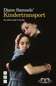 Diane Samuels' Kindertransport The author's guide to the play【電子書籍】[ Diane Samuels ]
