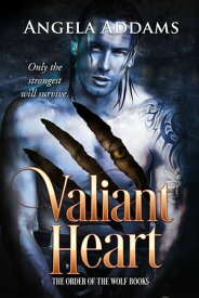 Valiant Heart【電子書籍】[ Angela Addams ]