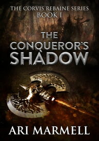 The Conqueror's Shadow【電子書籍】[ Ari Marmell ]