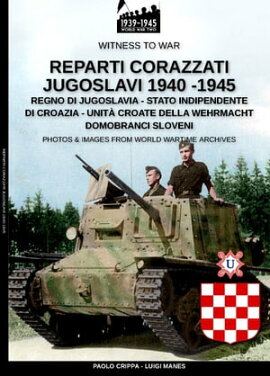 Reparti corazzati Jugoslavi 1940-1945 