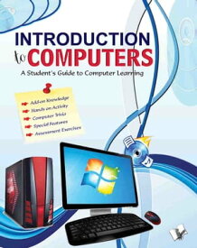 Introduction to Computers A student's guide to computer learning【電子書籍】[ Ms. Shikha Nautiyal ]