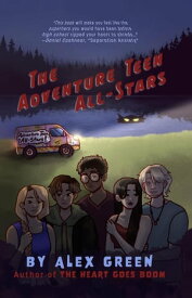 The Adventure Teen All-Stars【電子書籍】[ Alex Green ]