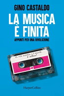 La musica è finita. Appunti per una rivoluzione