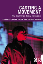 Casting a Movement The Welcome Table Initiative【電子書籍】