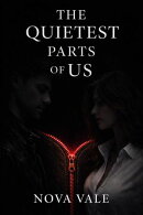 The Quietest Parts of us