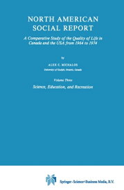 North American Social Report A Comparative Study of the Quality of Life in Canada and the USA from 1964 to 1974【電子書籍】[ Alex C. Michalos ]