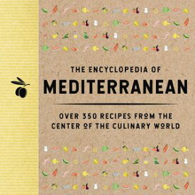 The Encyclopedia of Mediterranean Over 350 Recipes from the Center of the Culinary World【電子書籍】[ The Coastal Kitchen ]