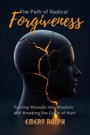 The Path of Radical Forgiveness