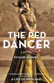 The Red Dancer【電子書籍】[ Richard Skinner ]