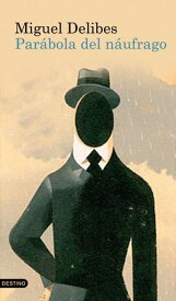 Par?bola del n?ufrago【電子書籍】[ Miguel Delibes ]
