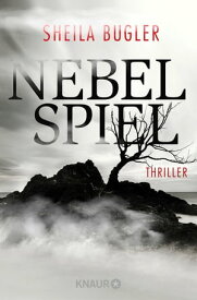 Nebelspiel Thriller【電子書籍】[ Sheila Bugler ]