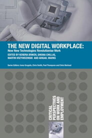The New Digital Workplace How New Technologies Revolutionise Work【電子書籍】[ Kendra Briken ]