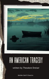 An American Tragedy【電子書籍】[ Theodore Dreiser ]