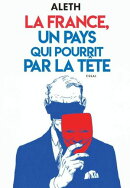 La France un pays qui pourrit par la tête