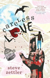 Careless Love【電子書籍】[ Steve Zettler ]