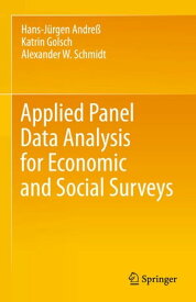 Applied Panel Data Analysis for Economic and Social Surveys【電子書籍】[ Hans-J?rgen Andre? ]