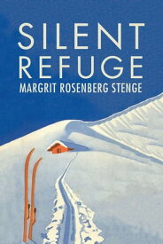 Silent Refuge【電子書籍】[ Margrit Rosenberg Stenge ]