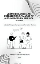 ¿cómo Desarrollar Estrategias De Marca De Alto Impacto En América Latina?