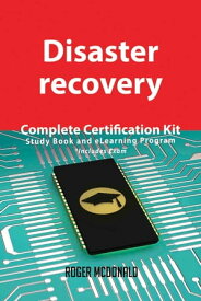 Disaster recovery Complete Certification Kit - Study Book and eLearning Program【電子書籍】[ Roger Mcdonald ]