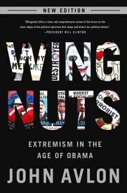Wingnuts Extremism in the Age of Obama【電子書籍】[ Perseus ]