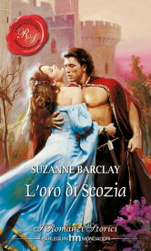 L'oro di scozia I Romanzi Storici【電子書籍】[ Suzanne Barclay ]