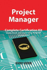 Project Manager Complete Certification Kit - Study Book and eLearning Program【電子書籍】[ Beverly Herring ]