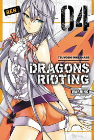 Dragons Rioting, Vol. 4【電子書籍】[ Tsuyoshi Watanabe ]