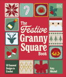 The Festive Granny Square Book