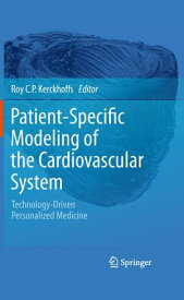 Patient-Specific Modeling of the Cardiovascular System Technology-Driven Personalized Medicine【電子書籍】