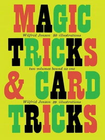 Magic Tricks and Card Tricks【電子書籍】[ Wilfrid Jonson ]