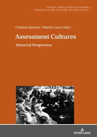 Assessment Cultures Historical Perspectives【電子書籍】[ Cristina Alarc?n L?pez ]