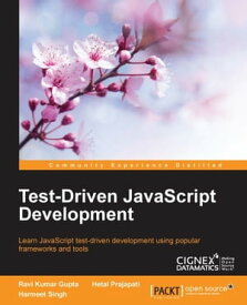 Test-Driven JavaScript Development【電子書籍】[ Ravi Kumar Gupta ]