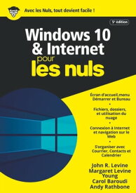 Windows 10 et Internet M?gapoche Pour les Nuls, 5e【電子書籍】[ John R.Levine ]