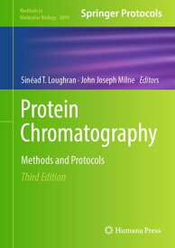 Protein Chromatography Methods and Protocols【電子書籍】