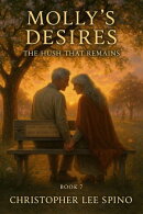 Book 7 Molly’s Desires The Hush That Remains