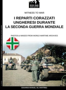I reparti ungheresi durante la Seconda Guerra Mondiale 
