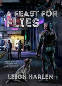 A Feast for Flies【電子書籍】[ Leigh Harlen ]