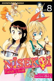 Nisekoi: False Love, Vol. 8 Last Minute【電子書籍】[ Naoshi Komi ]