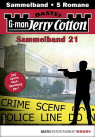 Jerry Cotton Sammelband 21 5 Romane in einem Band【電子書籍】[ Jerry Cotton ]