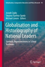 Globalisation and Historiography of National Leaders Symbolic Representations in School Textbooks【電子書籍】