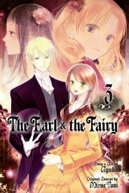 The Earl and The Fairy, Vol. 3【電子書籍】[ Ayuko ]