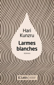 Larmes blanches【電子書籍】[ Hari Kunzru ]