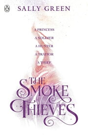 The Smoke Thieves【電子書籍】[ Sally Green ]