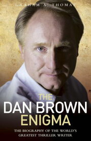 The Dan Brown Enigma【電子書籍】[ Graham Thomas ]