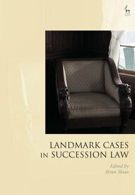 Landmark Cases in Succession Law【電子書籍】