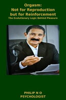 Orgasm: Not for Reproduction but for Reinforcement