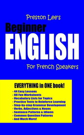 Preston Lee's Beginner English For French Speakers【電子書籍】[ Preston Lee ]
