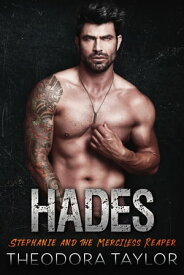 HADES: Stephanie and the Merciless Reaper【電子書籍】[ Theodora Taylor ]