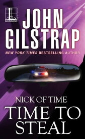 Time to Steal Part Three【電子書籍】[ John Gilstrap ]